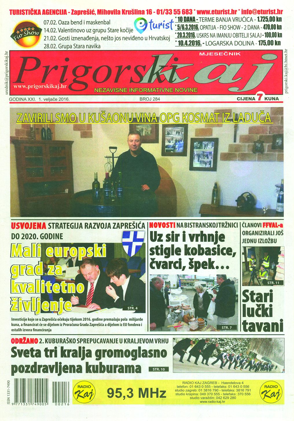 <p><em>Prigorski kaj,</em> Zapre&scaron;ić, 2016.</p>